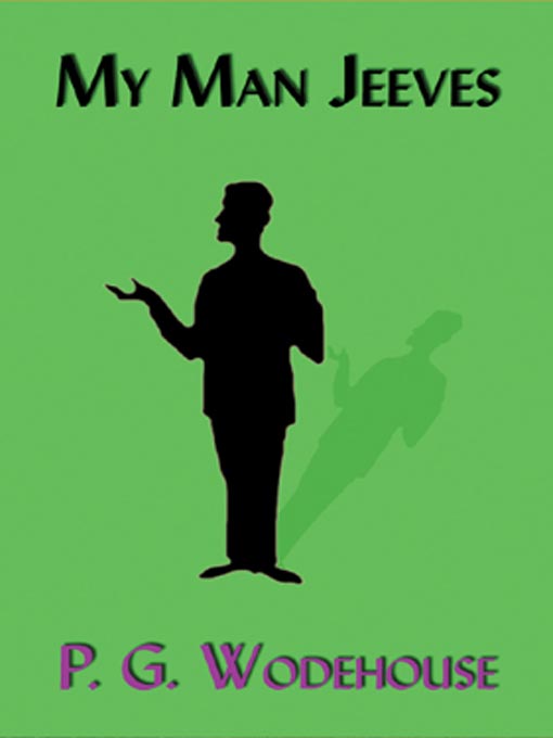 P. G. Wodehouse创作的My Man Jeeves作品的详细信息 - 可供借阅